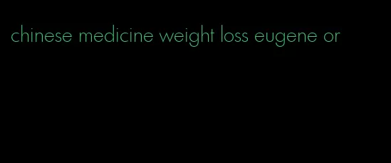 chinese medicine weight loss eugene or